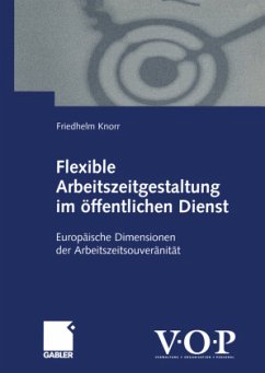 Flexible Arbeitszeitgestaltung im öffentlichen Dienst - Knorr, Friedhelm