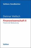 Finanzwissenschaft II: Theorie der Besteuerung / Finanzwissenschaft 2