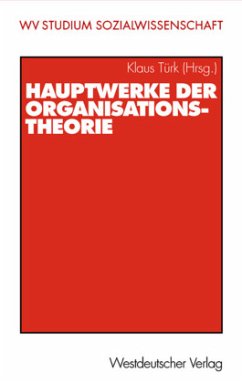 Hauptwerke der Organisationstheorie - Türk, Klaus (Hrsg.)