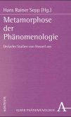 Metamorphose der Phänomenologie