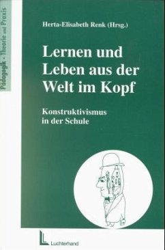 Lernen und Leben aus der Welt im Kopf - Renk, Herta