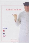 Rainer kommt!