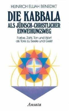 Die Kabbala als jüdisch-christlicher Einweihungsweg - Benedikt, Heinrich E.