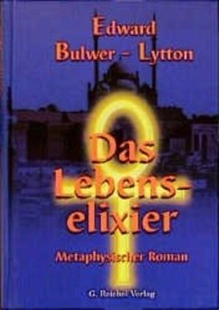Das Lebenselixier - Bulwer-Lytton, Edward George