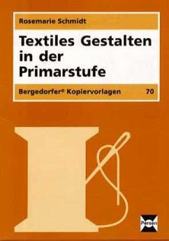 Textiles Gestalten in der Primarstufe - Schmidt, Rosemarie