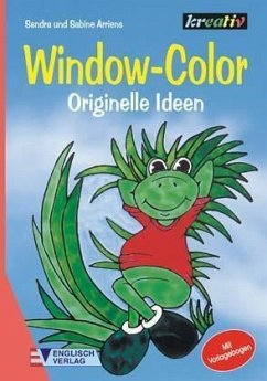 Window-Color, Originelle Ideen - Arriens, Sandra; Arriens, Sabine