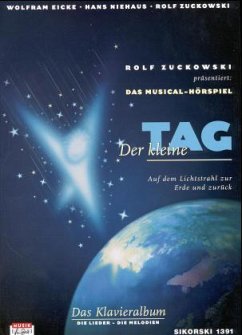 Der kleine Tag. Musical-Hörspiel - Eicke, Wolfram;Niehaus, Hans;Zuckowski, Rolf