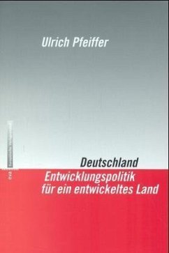 Deutschland, Entwicklungspolitik für ein entwickeltes Land - Pfeiffer, Ulrich
