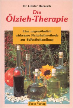 Die Ölzieh-Therapie - Harnisch, Günter