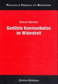 Gestützte Kommunikation im Widerstreit Gestützte Kommunikation im Widerstreit