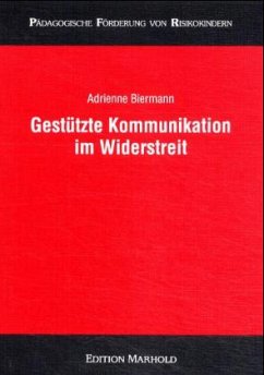 Gestützte Kommunikation im Widerstreit - Biermann, Adrienne