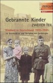 Gebrannte Kinder, Kindheit in Deutschland 1939-1945