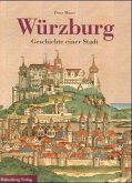 Würzburg, Geschichte einer Stadt