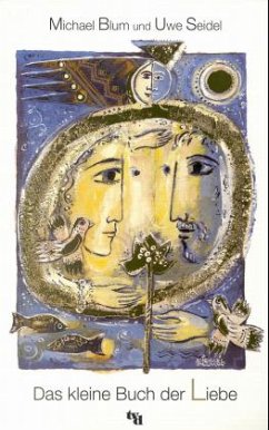 Das kleine Buch der Liebe - Blum, Michael;Seidel, Uwe