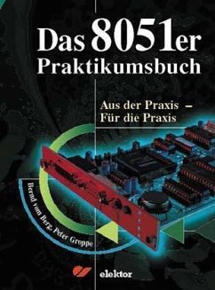 Das 8051er Praktikumsbuch - Vom Berg, Bernd; Groppe, Peter