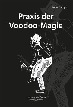 Praxis der Voodoo-Magie - Shanga, Papa