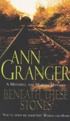 Beneath these Stones (Mitchell & Markby 12) - Granger, Ann