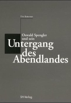 Oswald Spengler und sein 'Untergang des Abendlandes'