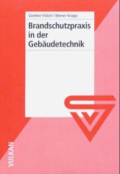 Brandschutzpraxis in der Gebäudetechnik - Frölich, Günther; Knapp, Werner