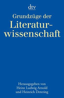 Grundzüge der Literaturwissenschaft - Hrsg. v. Heinz L. Arnold u. Heinrich Detering