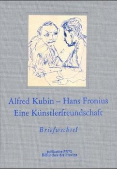 Hans Fronius und Alfred Kubin - Briefwechsel - Kubin, Alfred;Fronius, Hans