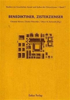 Benediktiner, Zisterzienser - Römer, Christof / Pötschke, Dieter / Schmidt, Oliver H. (Hgg.).