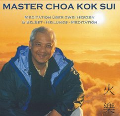 Meditation über zwei Herzen und Selbst-Heilungs-Meditation - Choa Kok Sui
