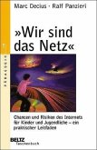 'Wir sind das Netz'