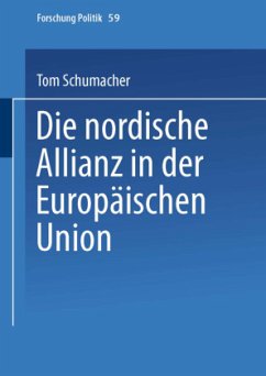 Die nordische Allianz in der Europäischen Union - Schumacher, Tom