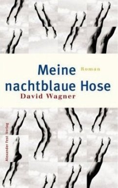 Meine nachtblaue Hose - Wagner, David