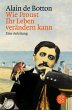 Wie Proust Ihr Leben verändern kann - Bild 1
