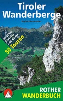 Rother Wanderbuch Tiroler Wanderberge - Garnweidner, Siegfried
