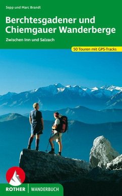 Rother Wanderbuch Berchtesgadener und Chiemgauer Wanderberge - Brandl, Sepp;Brandl, Marc