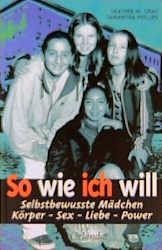 So wie ich will - Gray, Heather M.; Phillips, Samantha