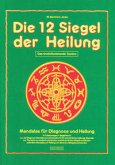 Die 12 Siegel der Heilung