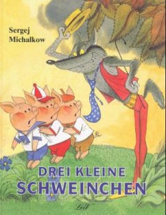 Drei kleine Schweinchen - Michalkow, Sergej