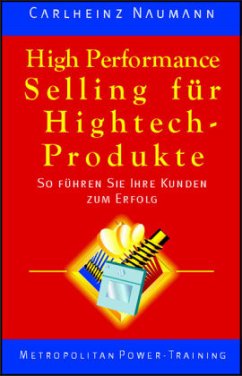 High Performance Selling für Hightech-Produkte - Naumann, Carlheinz