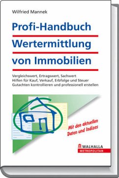 Profi-Handbuch Wertermittlung von Immobilien - Mannek, Wilfried