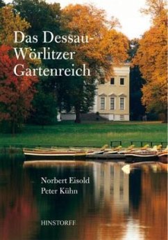 Das Dessau-Wörlitzer Gartenreich - Eisold, Norbert