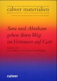 Sara und Abraham gehen ihren Weg im Vertrauen auf Gott