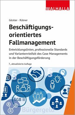 Beschäftigungsorientiertes Fallmanagement - Göckler, Rainer;Rübner, Matthias