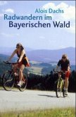 Radwandern im Bayerischen Wald