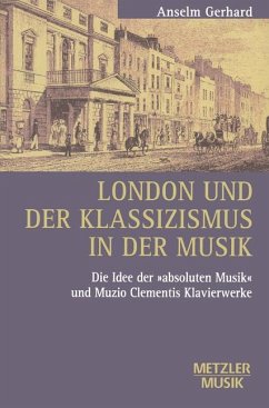 London und der Klassizismus in der Musik - Gerhard, Anselm
