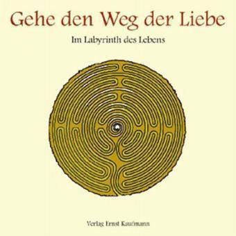 Gehe den Weg der Liebe