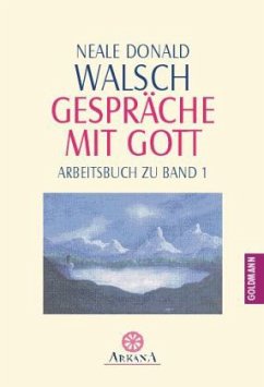 Gespräche mit Gott, Arbeitsbuch - Walsch, Neale Donald