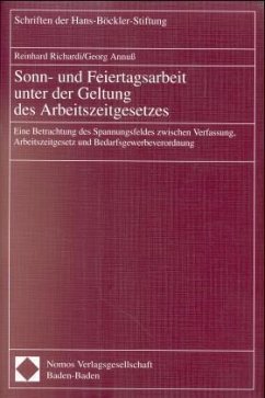 Sonn- und Feiertagsarbeit unter der Geltung des Arbeitszeitgesetzes - Annuß, Georg;Richardi, Reinhard