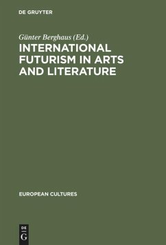 International Futurism in Arts and Literature - Berghaus, Günter (ed.)