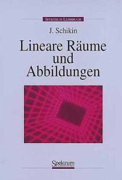 Lineare Räume und Abbildungen - Schikin, Jewgeni