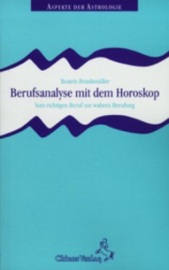 Berufsanalyse mit dem Horoskop - Braukmüller, Beatrix