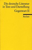 Die deutsche Literatur in Text und Darstellung, Gegenwart